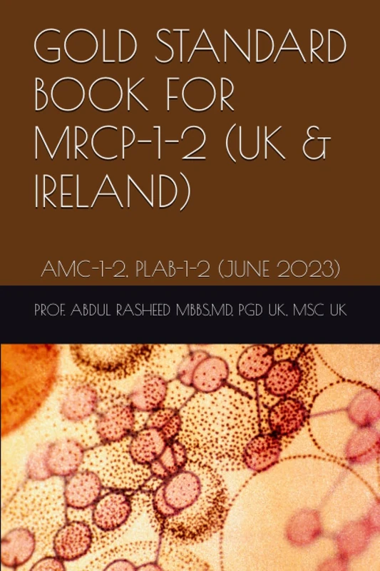GOLD STANDARD BOOK FOR MRCP-1-2 (UK & IRELAND): AMC-1-2, PLAB-1-2 (JUNE 2023) (Complete AMC, PLAB and MRCPI)
