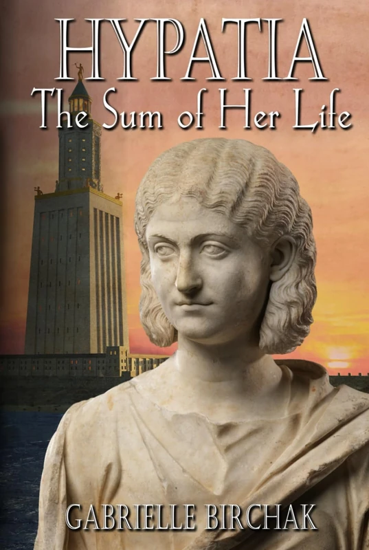 Hypatia: The Sum of Her Life