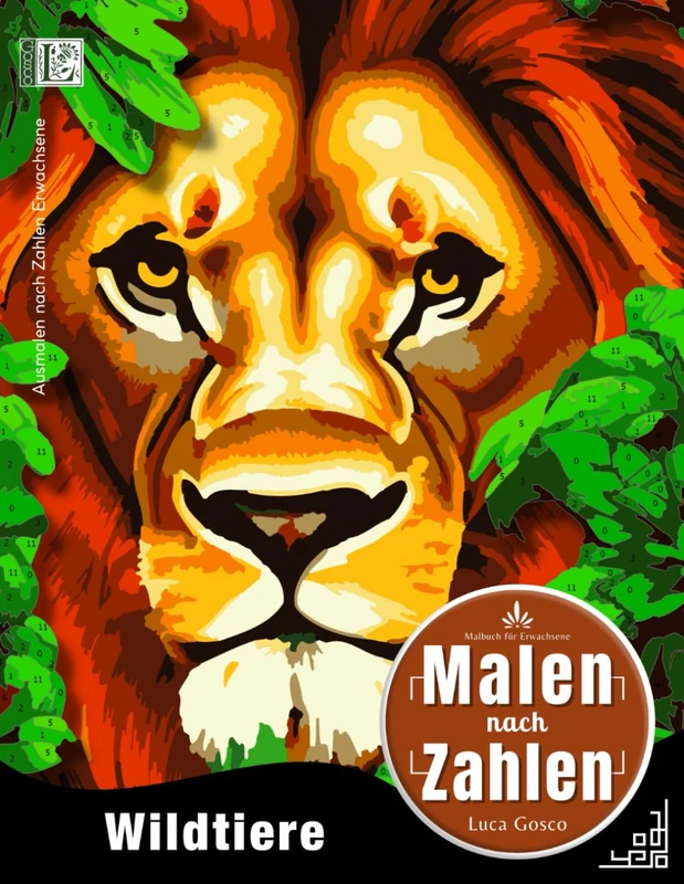 Malen nach Zahlen Erwachsene: Malbuch für Erwachsene. Wildtiere zum Ausmalen nach Zahlen ( Tiere ). Buch mit Nummerierten Ausmalfeldern für ein Angenehmes Ausmalerlebnis.