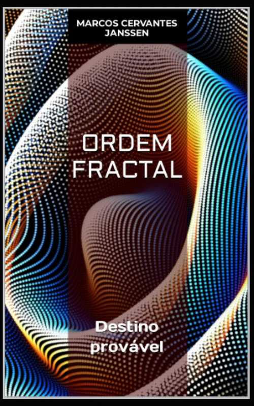 ORDEM FRACTAL: Destino provável (EXISTENCI.^.) - Image 1