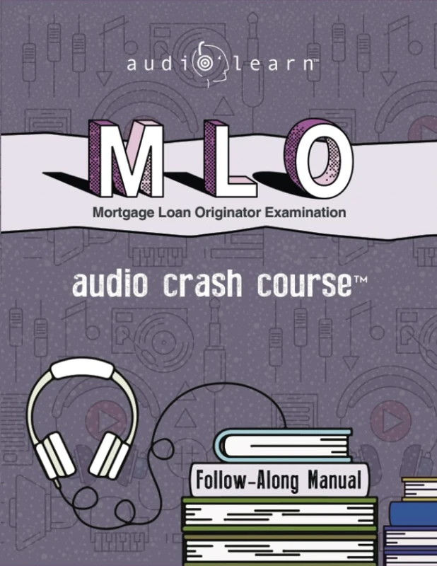 MLO Audio Crash Course: Complete Review for the Mortgage Loan Originator Examination! (Audio Crash Course Series)