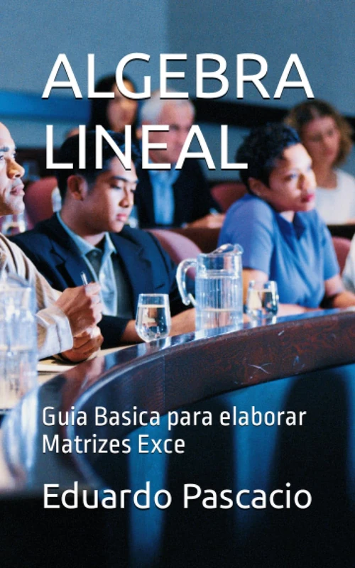 ALGEBRA LINEAL: Guia Basica para elaborar Matrizes Exce - Image 1