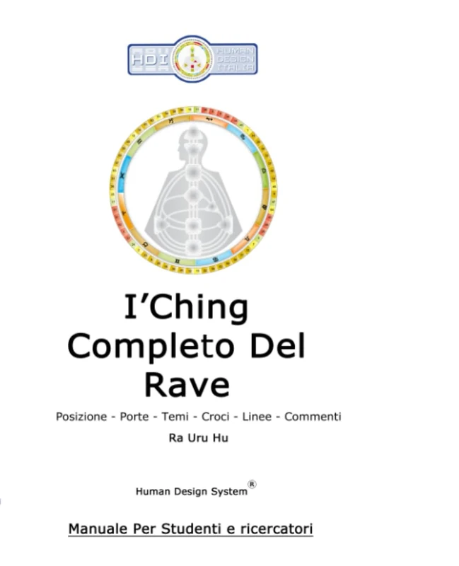 I'Ching Completo Del Rave: Posizioni - Porte - Temi - Croci - Linee - Commenti
