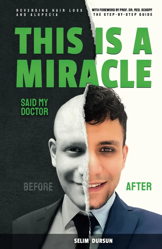 THIS IS A MIRACLE SAID MY DOCTOR: REVERSING HAIR LOSS AND ALOPECIA