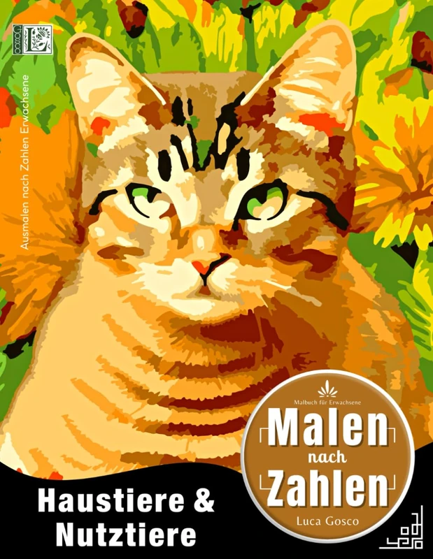 Malen nach Zahlen Erwachsene: Malbuch für Erwachsene Tiere (Haustiere & Nutztiere) zum Ausmalen nach Zahlen. Buch mit Nummerierten Ausmalfeldern für ein Angenehmes Ausmalerlebnis.