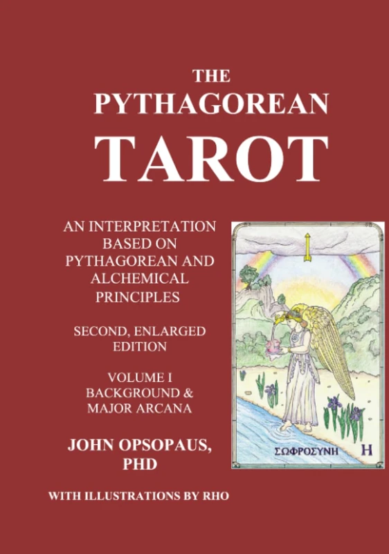 The Pythagorean Tarot Volume I: An Interpretation Based on Pythagorean and Alchemical Principles