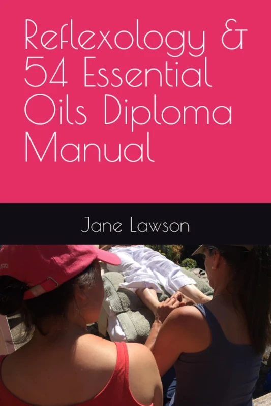 Reflexology & 54 Essential Oils Diploma Manual - Image 1