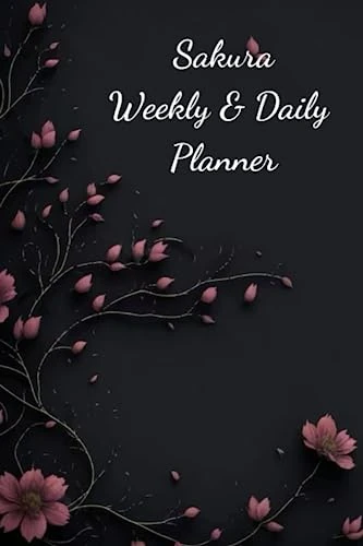Cherry Blossoms Weekly & Daily Planner: A cherry blossom organizer that you can use for many years.
