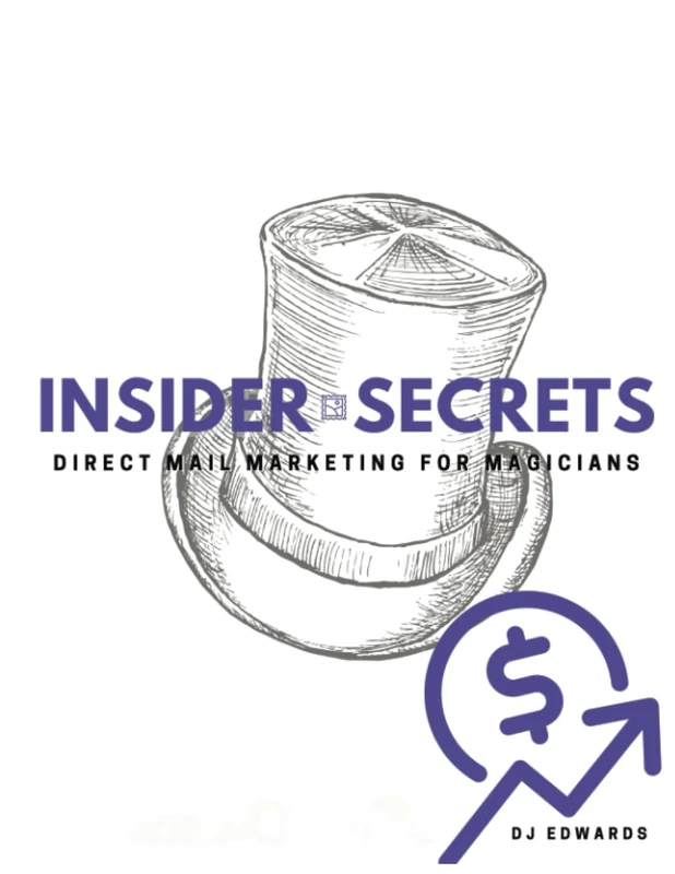 Insider Secrets - Direct Mail Marketing for Magicians