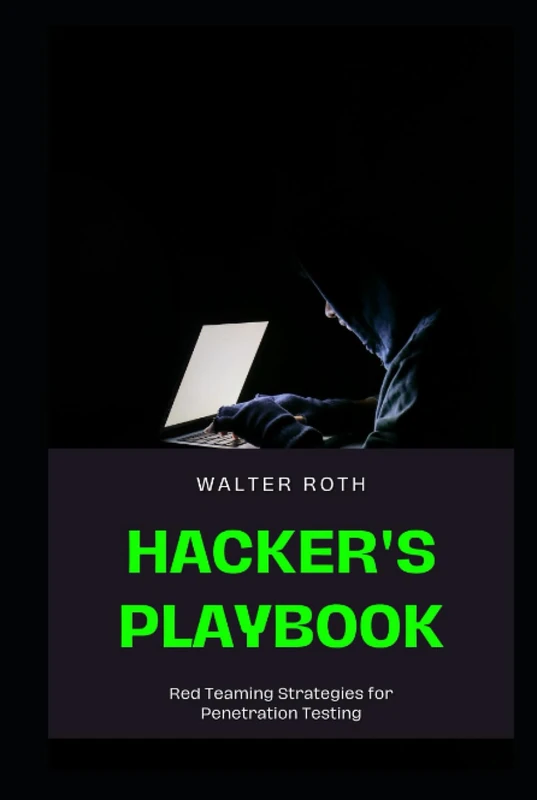 Hacker's Playbook: Red Teaming Strategies for Penetration Testing