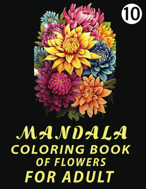 MANDALA COLORING BOOK OF FLOWERS FOR ADULT