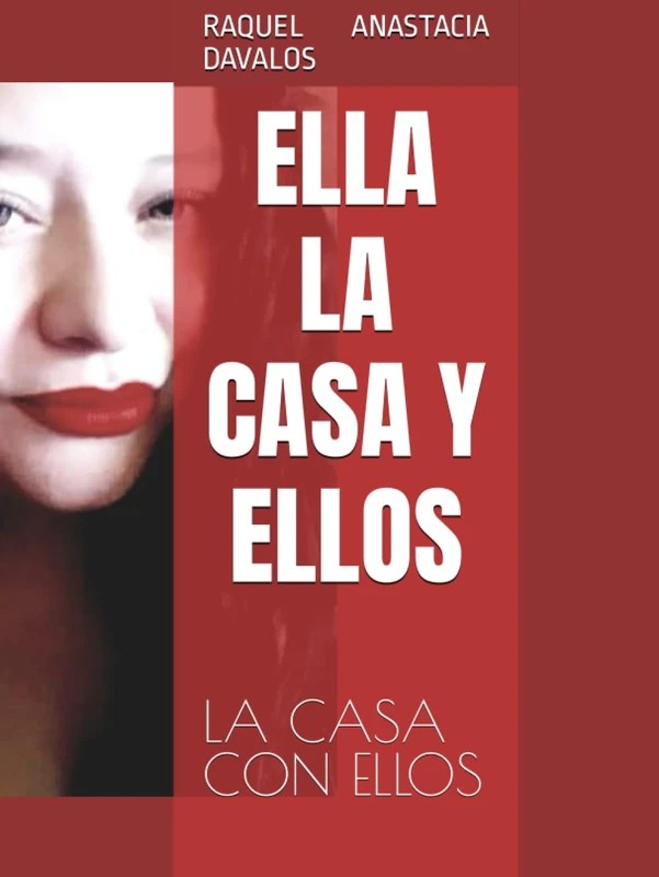 ELLA LA CASA Y ELLOS: LA CASA CON ELLOS