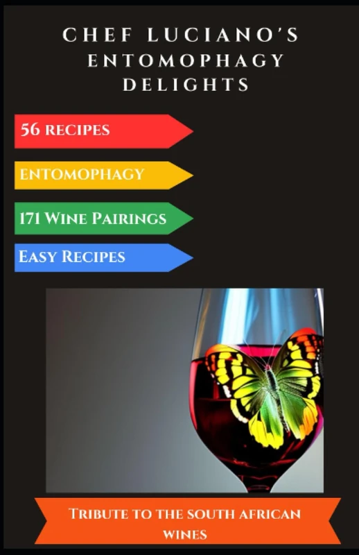 Chef Luciano's Entomophagy Delights (Chef Luciano's Cooking Recipes)