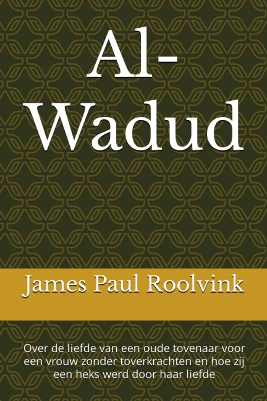 Al-Wadud: Over de liefde van een oude tovenaar voor een vrouw zonder toverkrachten en hoe zij een heks werd door haar liefde (Ad hominem reeks) - Image 1
