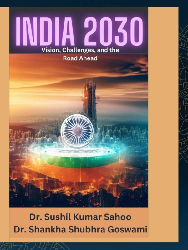 India 2030: Vision, Challenges, and the Road Ahead