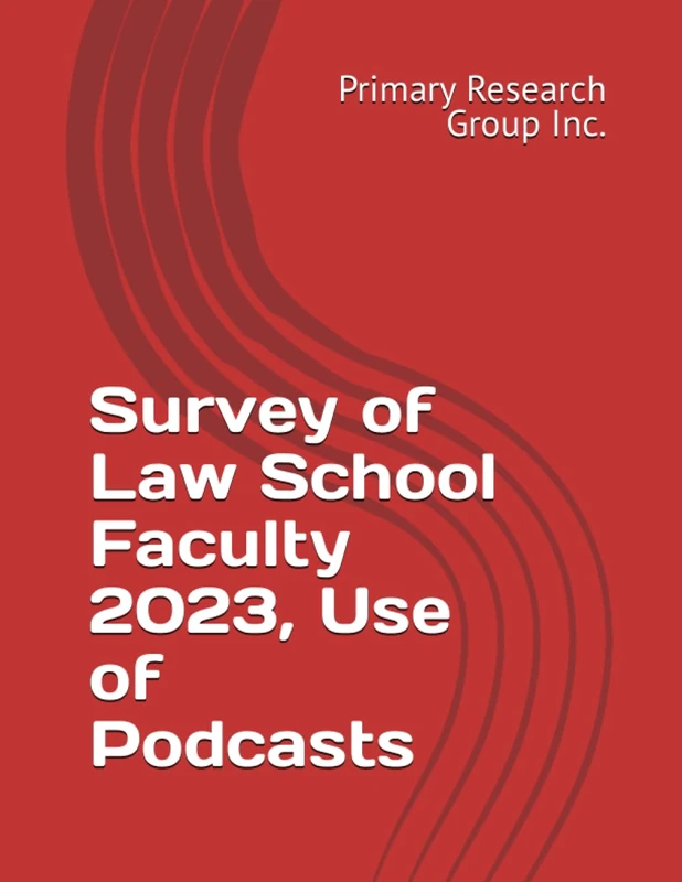 Survey of Law School Faculty 2023, Use of Podcasts - Image 1