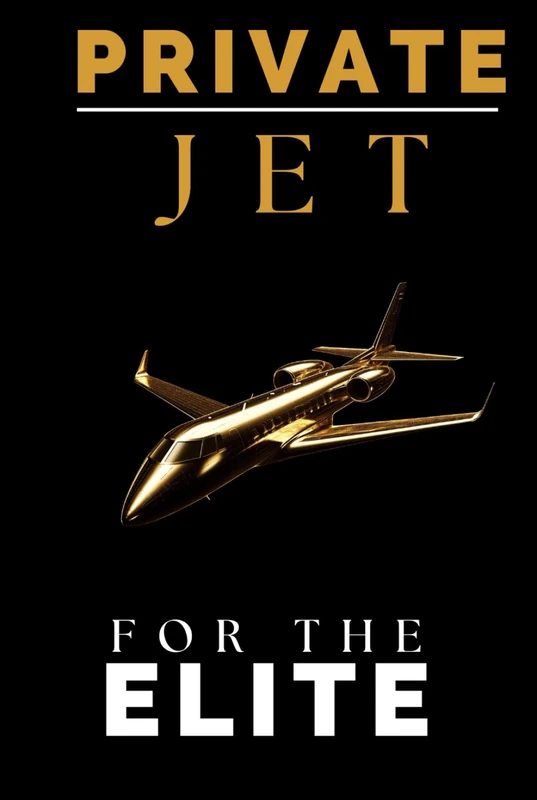 The Luxurious Private Jet Journal for the Elite: The Private Jet Journey for the High-End Lifestyle