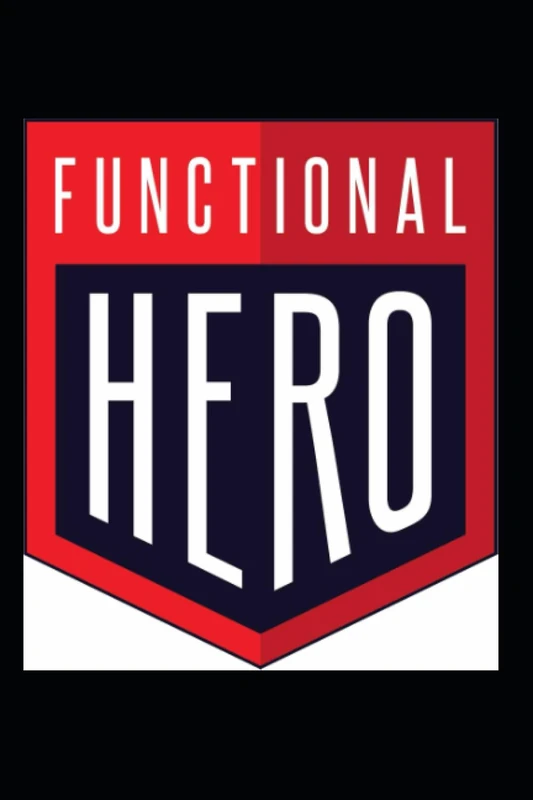 The Functional Hero Program: Unlock Your Strength and Thrive as a Resilient First Responder