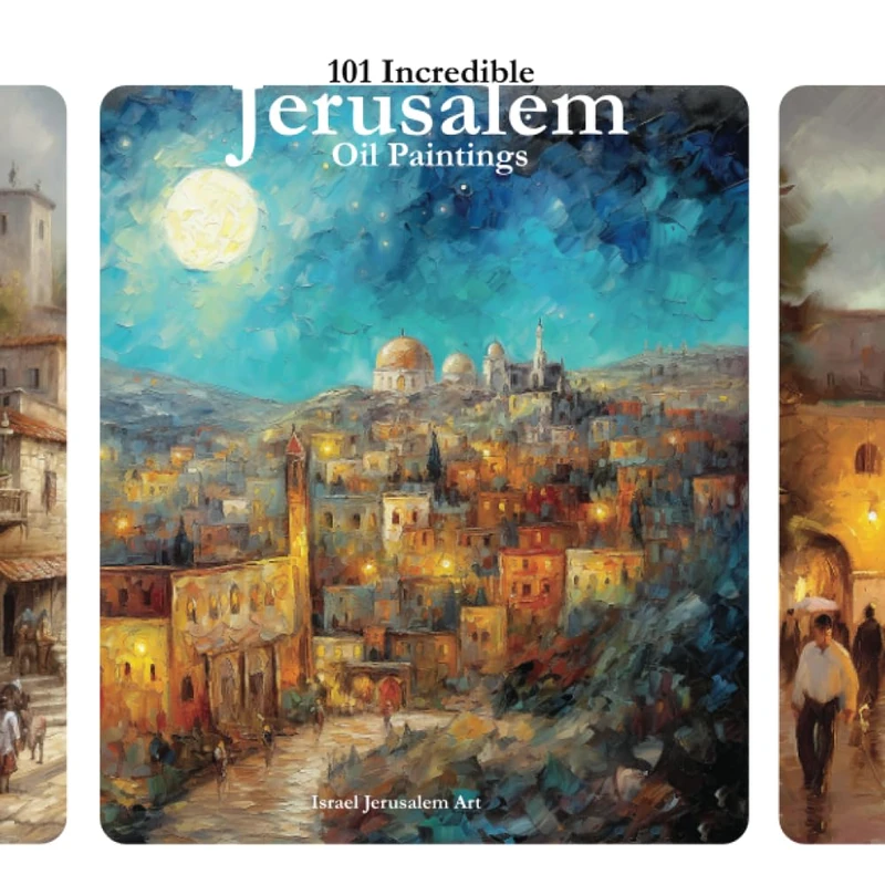 101 Incredible Jerusalem Oil Paintings