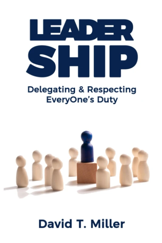 Leadership: Delegating and Respecting Everyone Duty