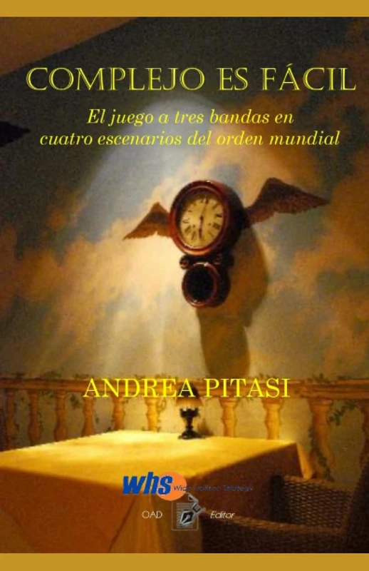 Complejo es fácil: El juego a tres bandas en cuatro escenarios de orden mundial