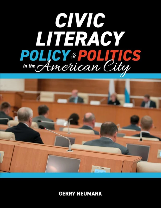 Civic Literacy: Policy and Politics in the American City