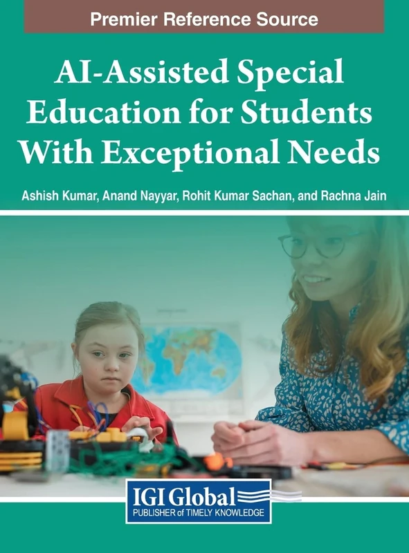 AI-Assisted Special Education for Students With Exceptional Needs (Premier Reference Source: Advances in Educational Technologies and Instructional Design)