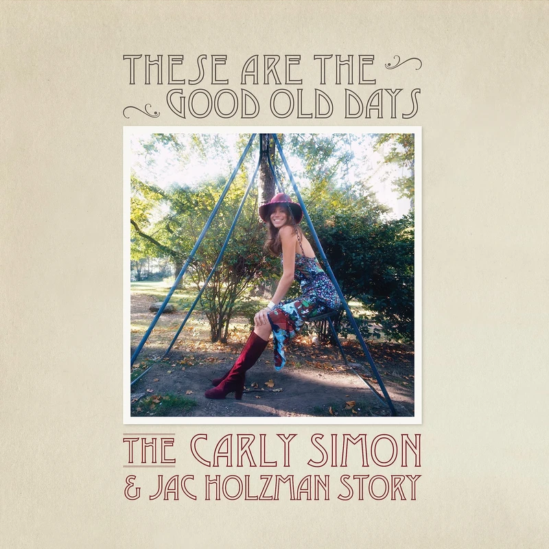 These Are The Good Old Days: The Carly Simon & Jac Holzman Story [VINYL]