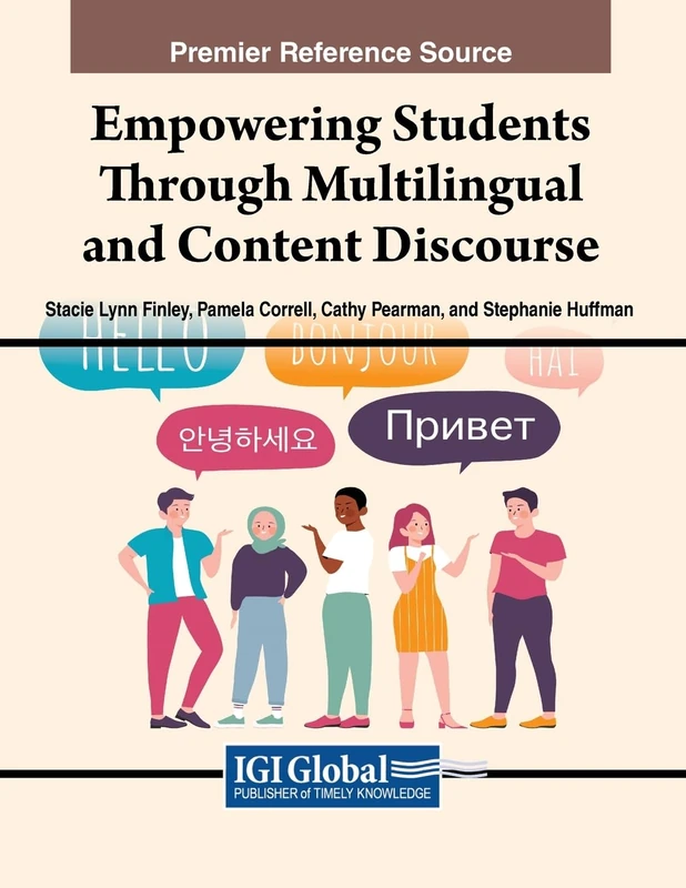 Empowering Students Through Multilingual and Content Discourse (Advances in Educational Technologies and Instructional Design)
