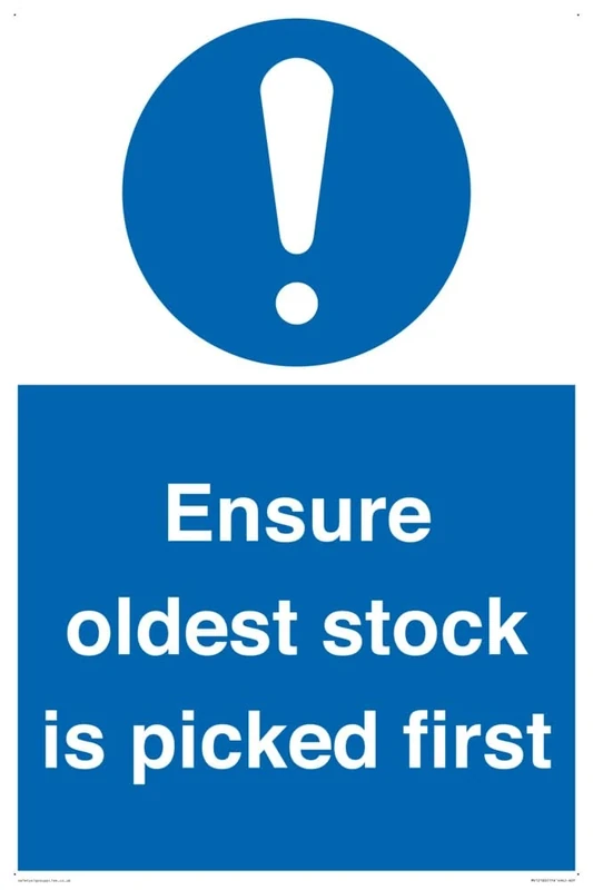 Ensure Oldest Stock Is Picked First Sign - 400x600mm - A2P