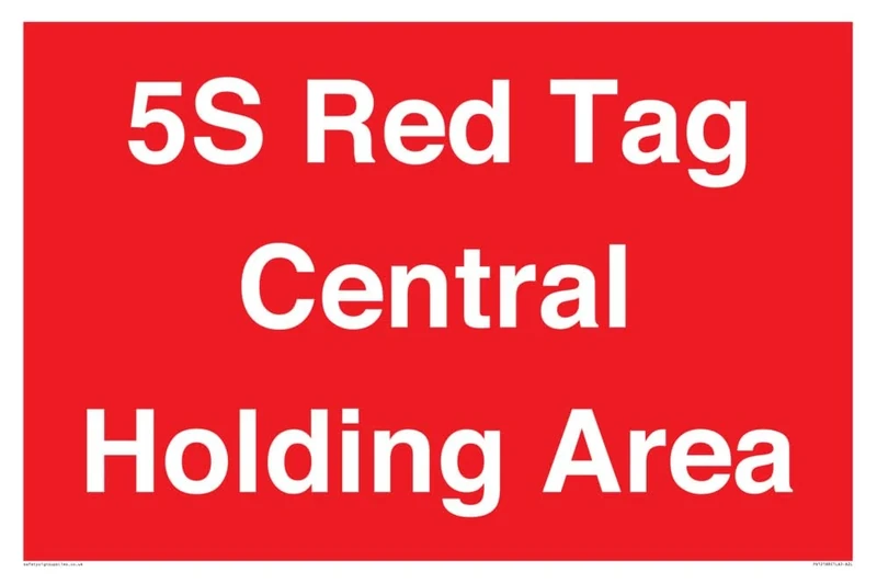 5S Red Tag Central Holding Area Sign - 600x400mm - A2L