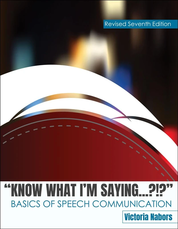 Know What I'm Saying...?!?: Basics of Speech Communication