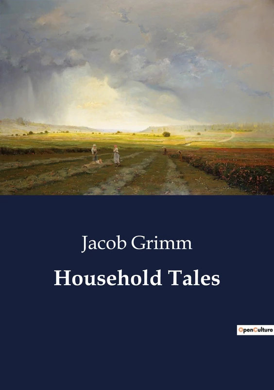 Household Tales: Timeless Tales of Enchantment and Morality