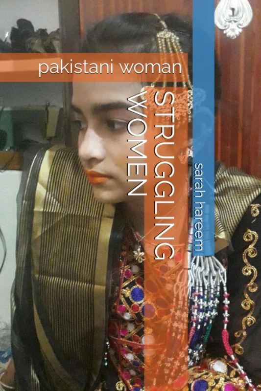 STRUGGLING WOMEN: pakistani woman