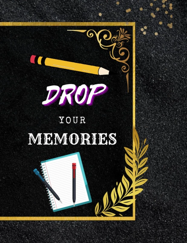 Drop your memories Book: Write about your memorable moments