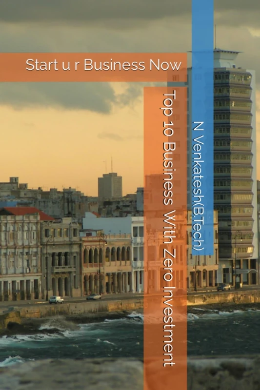 Top 10 Business With Zero Investment: Start u r Business Now