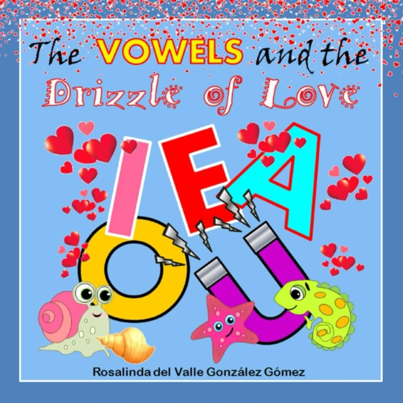 The Vowels and the Drizzle of Love
