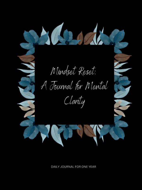 Mindset Reset: A Journal for Mental Clarity: Blank Writing Pages for One Year