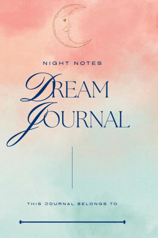 Dream Journal: Night Notes - Sleep and Dreams Notebook