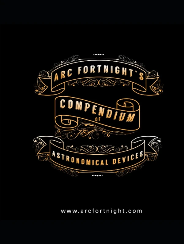 Arc Fortnight's Compendium of Astronomical Devices: Edition 2