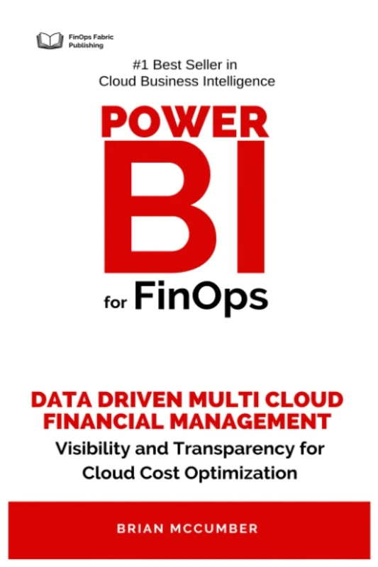 Power BI for FinOps: Data Driven Multi Cloud Financial Management