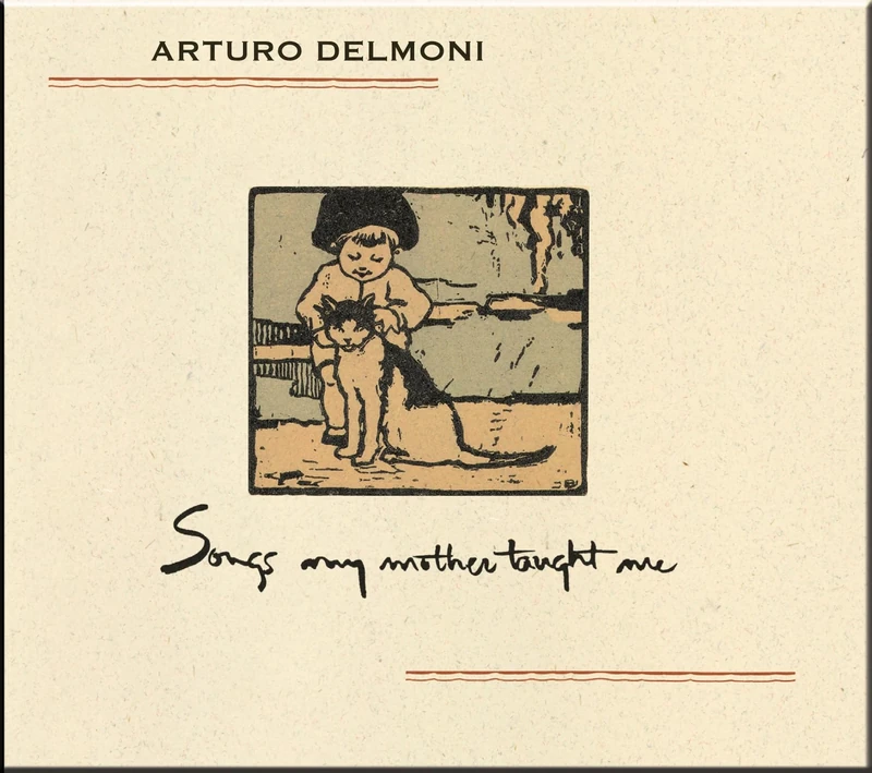 Arturo Delmoni: Songs My Mother Taught Me - Image 1
