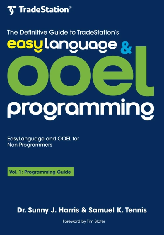 The Definitive Guide to TradeStation's EasyLanguage & OOEL Programming: Programming Guide: 1 - Image 1