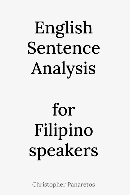 English Sentence Analysis: for Filipino speakers (Learn English)