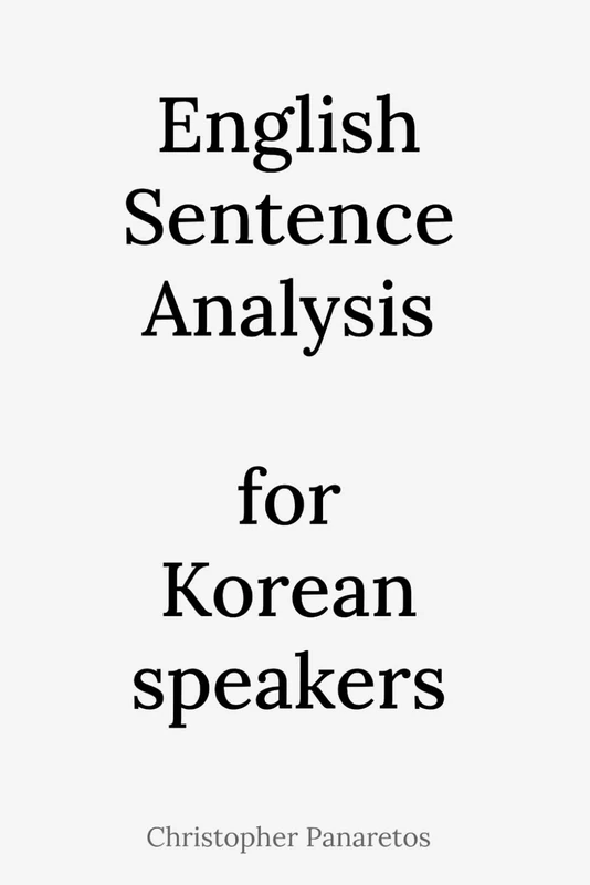 English Sentence Analysis: for Korean speakers (Learn English)