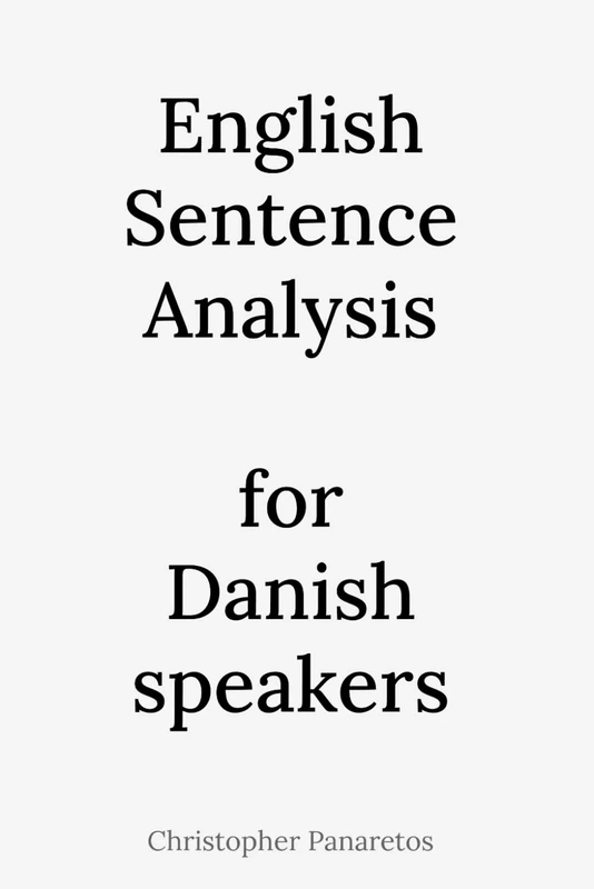 English Sentence Analysis: for Danish speakers (Learn English)