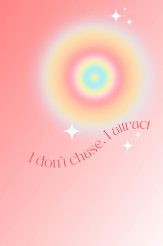 "I Don't Chase, I Attract" Aura Affirmation Manifesting Journal Notebook 6x9in Paperback 120 PAGES Lined - Image 1