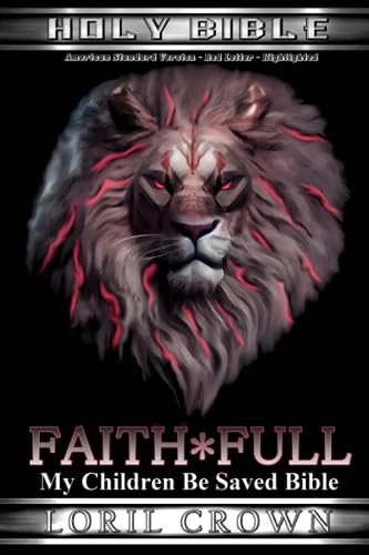 Holy Bible – American Standard Version Annotated (Red-Letter, Yellow Highlighted): Faith*Full – Scripture Focused Commentary: My Children Be Saved Bible