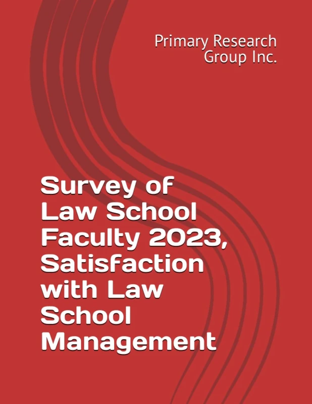 Survey of Law School Faculty 2023, Satisfaction with Law School Management