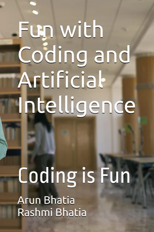 Fun with Coding and Artificial Intelligence: Coding is Fun Class 8